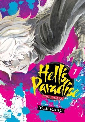 Hell's Paradise: Jigokuraku, Vol. 1 (Kaku Yuji)(Paperback / softback)