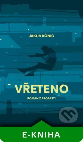 Vřeteno - Jakub König