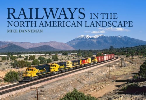 Railways in the North American Landscape (Danneman Mike)(Paperback / softback)