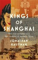 Kings of Shanghai (Kaufman Jonathan)(Paperback / softback)