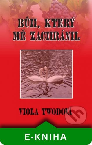 Bůh, který mě zachránil - Viola Twodová