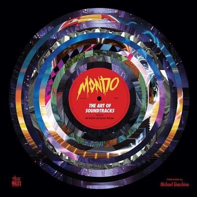 Mondo: The Art of Soundtracks (MONDO)(Pevná vazba)