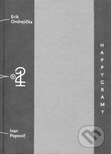 HAPPYgramy (sivé dosky) - Erik Ondrejička, Ivan Popovič