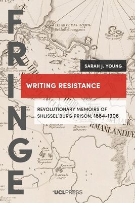 Writing Resistance - Revolutionary Memoirs of ShlisselBurg Prison, 1884-1906 (Young Sarah J.)(Paperback / softback)