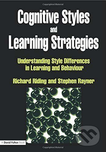 Cognitive Styles and Learning Strategies - Richard Riding, Stephen Rayner