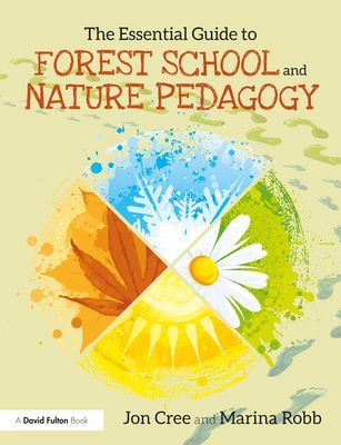 Essential Guide to Forest School and Nature Pedagogy (Cree Jon)(Paperback / softback)