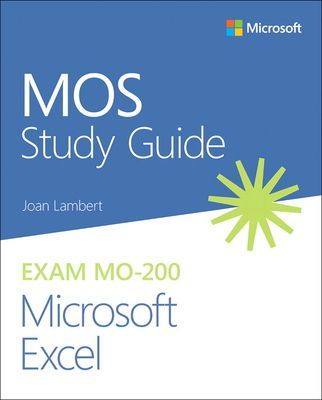 Mos Study Guide for Microsoft Excel Exam Mo-200 (Lambert Joan)(Paperback)