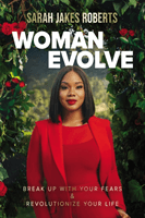 Woman Evolve - Break Up with Your Fears and   Revolutionize Your Life (Roberts Sarah Jakes)(Paperback / softback)