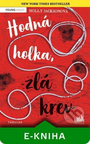 Hodná holka, zlá krev - Holly Jackson