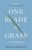 One Blade of Grass - A Zen Memoir (Shukman Henry)(Paperback / softback)