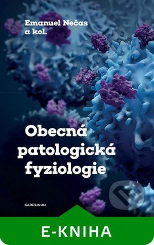 Obecná patologická fyziologie - Emanuel Nečas