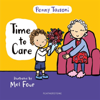 Time to Care - Explore empathy and kindness with your little one (Tassoni Penny)(Pevná vazba)