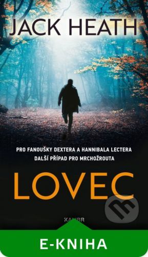 Mrchožrout 2: Lovec - Jack Heath