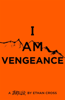 I Am Vengeance (Cross Ethan)(Paperback / softback)