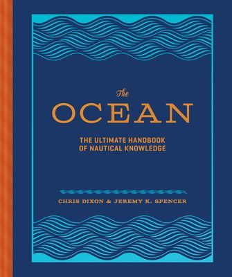 Ocean - The Ultimate Handbook of Nautical Knowledge (Dixon Chris)(Pevná vazba)