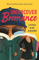 Undercover Bromance - The most inventive, refreshing concept in rom-coms this year (Entertainment Weekly) (Adams Lyssa Kay)(Paperback / softback)