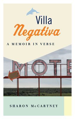 Villa Negativa - A Memoir in Verse (McCartney Sharon)(Paperback / softback)