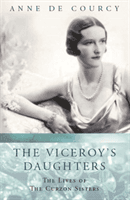 Viceroy's Daughters (de Courcy Anne)(Paperback / softback)