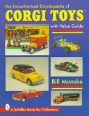 Unauthorized Encyclopedia of Corgi Toys (Manzke Bill)(Paperback)