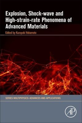 Explosion, Shock-Wave and High-Strain-Rate Phenomena of Advanced Materials(Paperback / softback)