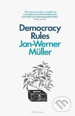 Democracy Rules - Jan-Werner Müller