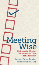 Meeting Wise - Making the Most of Collaborative Time for Educators (Boudett Kathryn Parker)(Paperback)