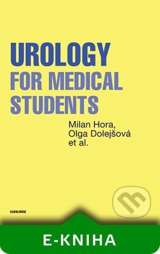 Urology for Medical Students - Milan Hora, Olga Dolejšová