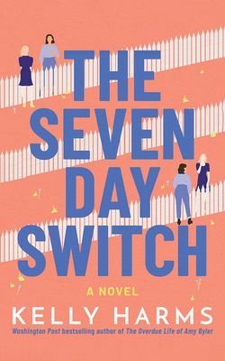 Seven Day Switch - A Novel (Harms Kelly)(Paperback / softback)
