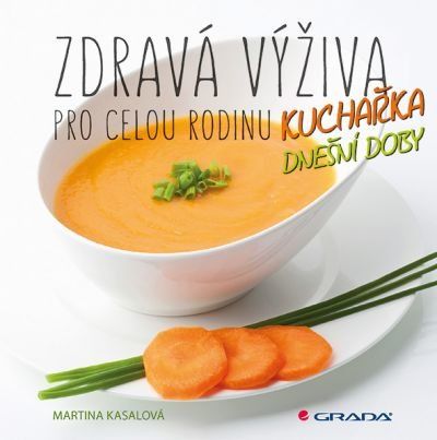 KASALOVÁ MARTINA Zdravá výživa pro celou rodinu
