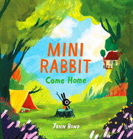 Mini Rabbit Come Home (Bond John)(Paperback / softback)
