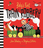 Baby's First Train Robbery (Whalley Jim (De Montfort University UK))(Paperback / softback)
