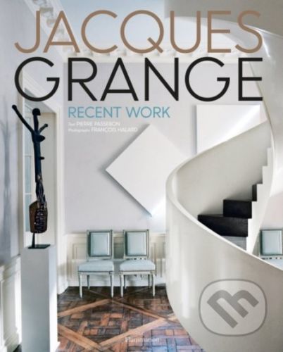 Jacques Grange: Recent Work - Pierre Passebon
