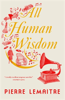 All Human Wisdom (Lemaitre Pierre)(Pevná vazba)
