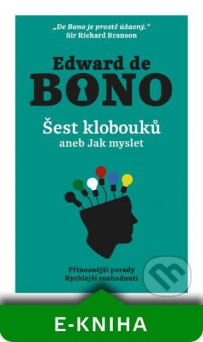 Šest klobouků aneb Jak myslet - Edward De Bono