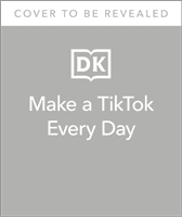 Make a TikTok Every Day - 365 Prompts for Attention-Grabbing TikToks (Jorgenson Dave)(Pevná vazba)