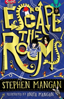 Escape the Rooms (the laugh-out-loud funny and mind-blowingly brilliant new book for kids!) (Mangan Stephen)(Paperback / softback)