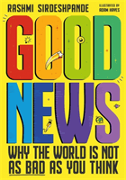 Good News - Why the World is Not as Bad as You Think (Sirdeshpande Rashmi)(Paperback / softback)