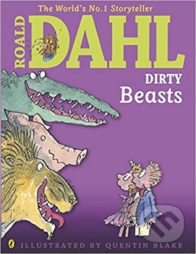 Dirty Beasts - Roald Dahl