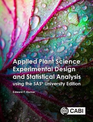 Applied Plant Science Experimental Design and Statistical Analysis Using SAS (R) OnDemand for Academics (Durner Associate Professor Edward (Rutgers The State University of New Jersey USA))(Paperback / softback)