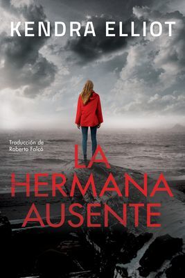 La hermana ausente (Elliot Kendra)(Paperback / softback)