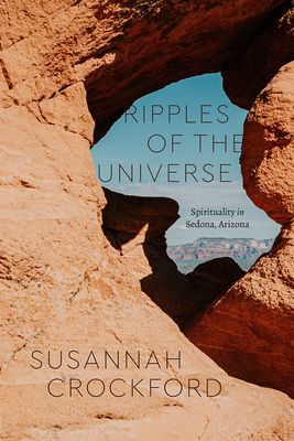 Ripples of the Universe - Spirituality in Sedona, Arizona (Crockford Susannah)(Paperback / softback)