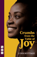 Crumbs from the Table of Joy (Nottage Lynn)(Paperback / softback)