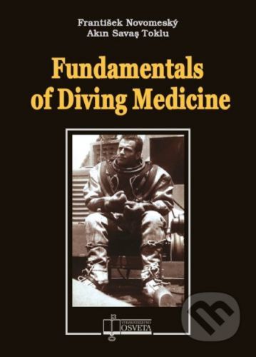 Fundamentals of Diving Medicine - František Novomeský, Akın Savaş Toklu