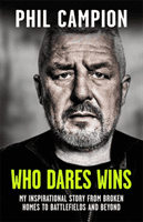 Who Dares Wins (Campion Phil)(Pevná vazba)