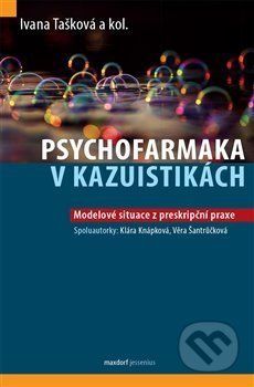 Psychofarmaka v kazuistikách - Ivana Tašková