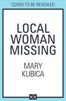 Local Woman Missing (Kubica Mary)(Paperback / softback)