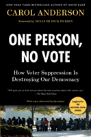 One Person, No Vote - How Voter Suppression Is Destroying Our Democracy (Anderson Carol)(Paperback / softback)