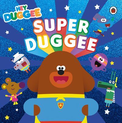 Hey Duggee: Super Duggee (Hey Duggee)(Paperback / softback)