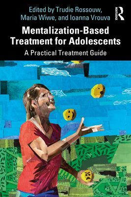 Mentalization-Based Treatment for Adolescents - A Practical Treatment Guide(Paperback / softback)