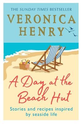 Day at the Beach Hut - Stories and Recipes Inspired by Seaside Life (Henry Veronica)(Paperback / softback)